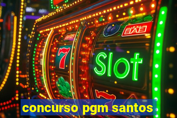 concurso pgm santos